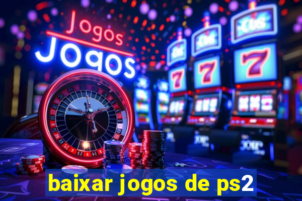 baixar jogos de ps2